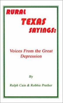 Paperback Rural Texas Sayings: Voices from the Great Depression Book