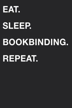 Paperback Eat Sleep Bookbinding Repeat Book