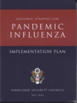 Paperback National Strategy for Pandemic Influenza Implementation Plan, May 2006 Book