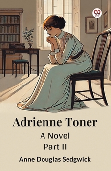 Adrienne Toner A Novel PART II