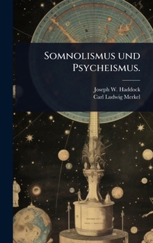 Hardcover Somnolismus und Psycheismus. [German] Book