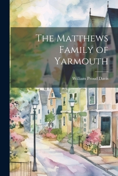 Paperback The Matthews Family of Yarmouth Book