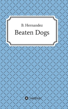 Paperback Beaten Dogs Book