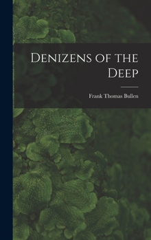 Hardcover Denizens of the Deep Book