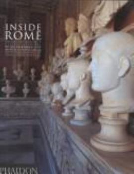 Hardcover Inside Rome: Discovering Rome's Classic Interiors Book