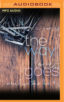 The Way Love Goes - Book #4 of the Serendipitous Love