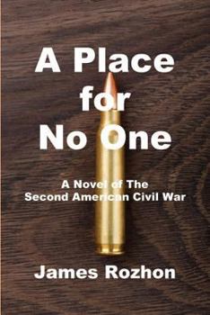 Paperback A Place for No One: A Novel of The Second American Civil War Book