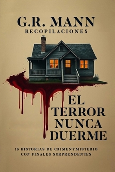 El terror nunca duerme: Recopilaciones Vol. 1 (Spanish Edition)