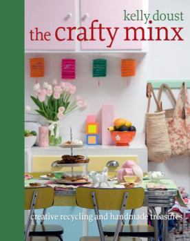 Paperback The Crafty Minx: Creative Recycling and Handmade Treasures Book