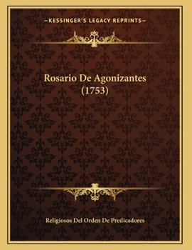 Paperback Rosario De Agonizantes (1753) [Spanish] Book