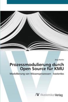 Paperback Prozessmodulierung durch Open Source für KMU [German] Book