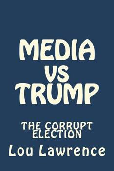 Paperback MEDIA vs TRUMP: The Corrupt Election Book