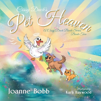 Paperback Cissy Duck's Pet Heaven: Second Book in the Cissy Duck Book Series Book