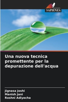 Una nuova tecnica promettente per la depurazione dell'acqua (Italian Edition)