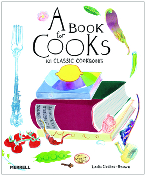 Hardcover A Book for Cooks: 101 Classic Cookbooks Book