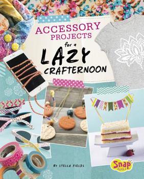 Hardcover Accessory Projects for a Lazy Crafternoon Book