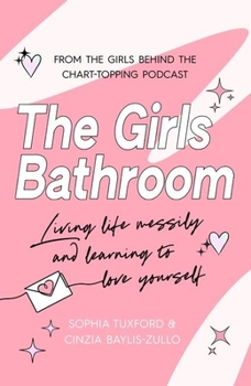 Paperback The Girls Bathroom: The Must-Have Book for Messy, Wonderful Women Book