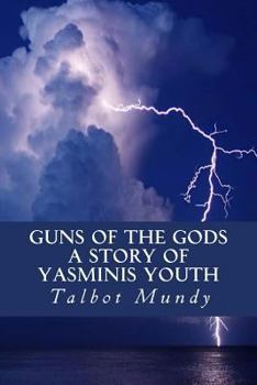 Paperback Guns of the Gods (A Story of Yasminis Youth) Book