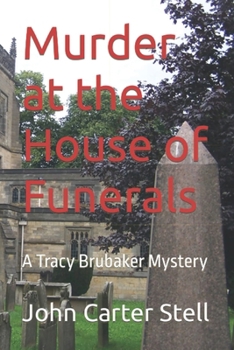 Paperback Murder at the House of Funerals: A Tracy Brubaker Mystery Book