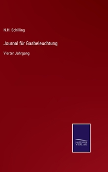 Hardcover Journal für Gasbeleuchtung: Vierter Jahrgang [German] Book
