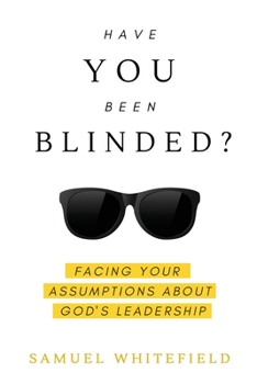 Paperback Have You Been Blinded? Book