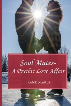 Paperback Soul Mates: A Psychic Love Affair Book