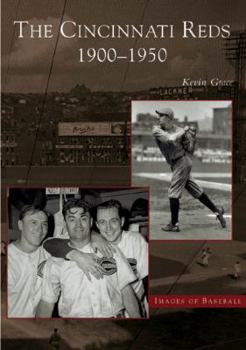 Paperback The Cincinnati Reds: 1900-1950 Book