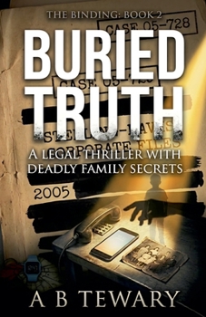Buried Truth: A Legal Thriller with Deadly Family Secrets (Binding)