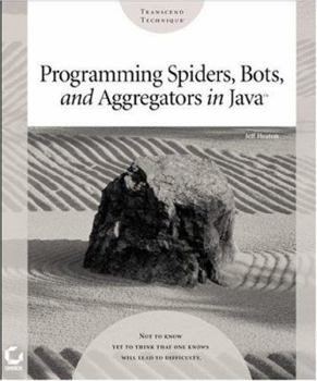 Paperback Programming Spiders, Bots, and Aggregators in Java [With CDROM] Book