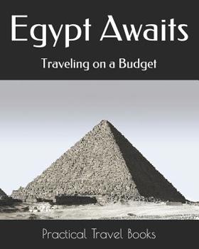 Paperback Egypt Awaits: Traveling on a Budget Book