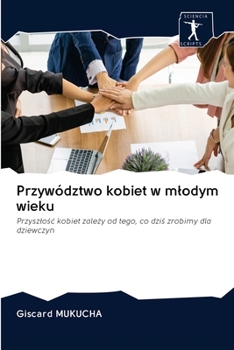 Paperback Przywództwo kobiet w mlodym wieku [Polish] Book