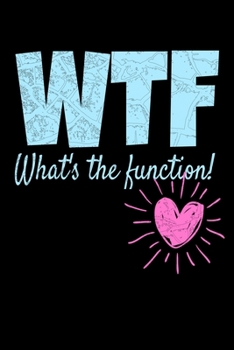 Paperback WTF What's The Function: Behavior Analyst Journal Gift For Board Certified Behavior Analysis BCBA Specialist, BCBA-D ABA BCaBA RBT (Blank Lined Book