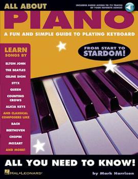 Paperback All about Piano: A Fun and Simple Guide to Playing Keyboard [With CD] Book