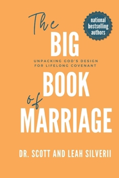 Paperback The Big Book of Marriage: Unpacking God's Design for Lifelong Covenant Book