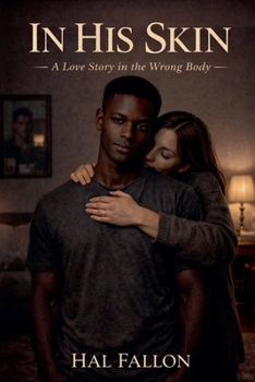Paperback In His Skin: A Love Story in the Wrong Body Book