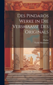 Hardcover Des Pindaros Werke in Die Versmaasse Des Originals [German] Book