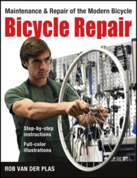 Paperback Bicycle Repair: Maintenance and Repair of the Modern Bicycle Book