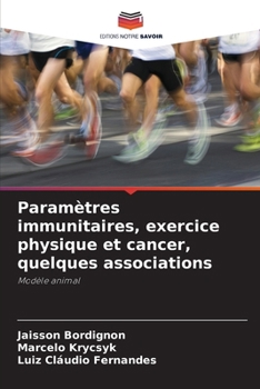 Paperback Paramètres immunitaires, exercice physique et cancer, quelques associations [French] Book