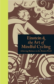 Einstein  The Art of Mindful Cycling: Achieving Balance in the Modern World - Book  of the Tiempo de Mirar