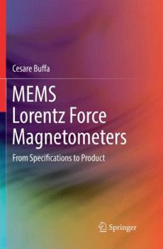 Paperback Mems Lorentz Force Magnetometers: From Specifications to Product Book