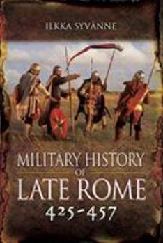 Hardcover Military History of Late Rome 425-457 Book