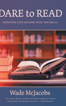 Hardcover Dare to Read: Improving Your Reading Speed and Skills Book