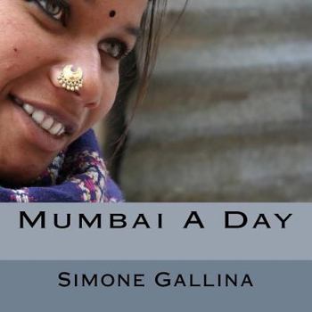 Paperback Mumbai A Day: daily clicks [Italian] Book