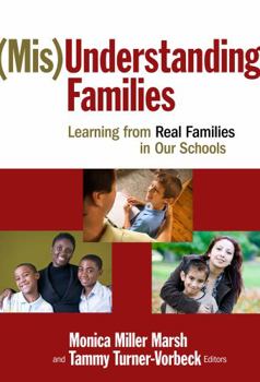 Paperback (Mis)Understanding Families: Learning from Real Families in Our Schools Book