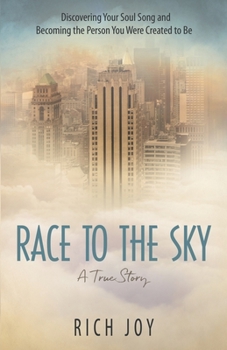 Paperback Race to the Sky: Discovering Your Soul Song and Becoming the Person You Were Created to Be Book