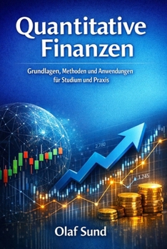 Paperback Quantitative Finanzen Lehrbuch Band 2: Grundlagen, Methoden und Anwendungen für Studium und Praxis (German Edition) [German] Book