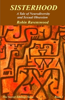 Paperback Sisterhood: A Tale of Neurodiversity and Sexual Obsession Book