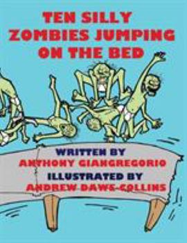 Paperback Ten Silly Zombies Jumping On The Bed Book