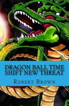 Paperback Dragon ball Time Shift New Threat Book