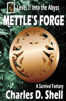 Paperback Mettle's Forge Level 1: Into the Abyss Book